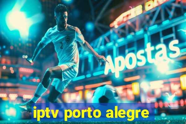 iptv porto alegre